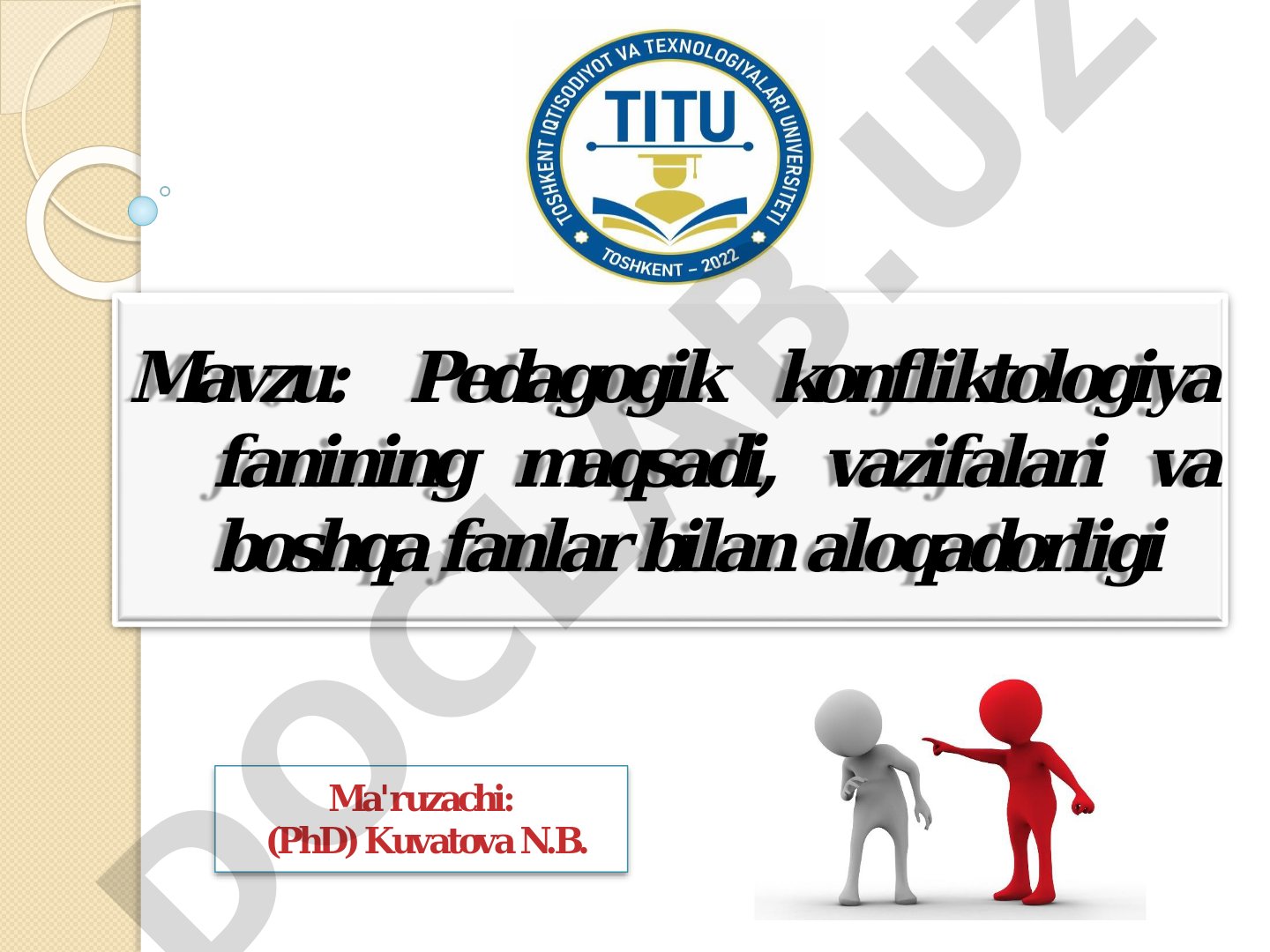 Pedagogik konfliktologiya fanining maqsadi, vazifalari va boshqa fanlar bilan aloqadorligi