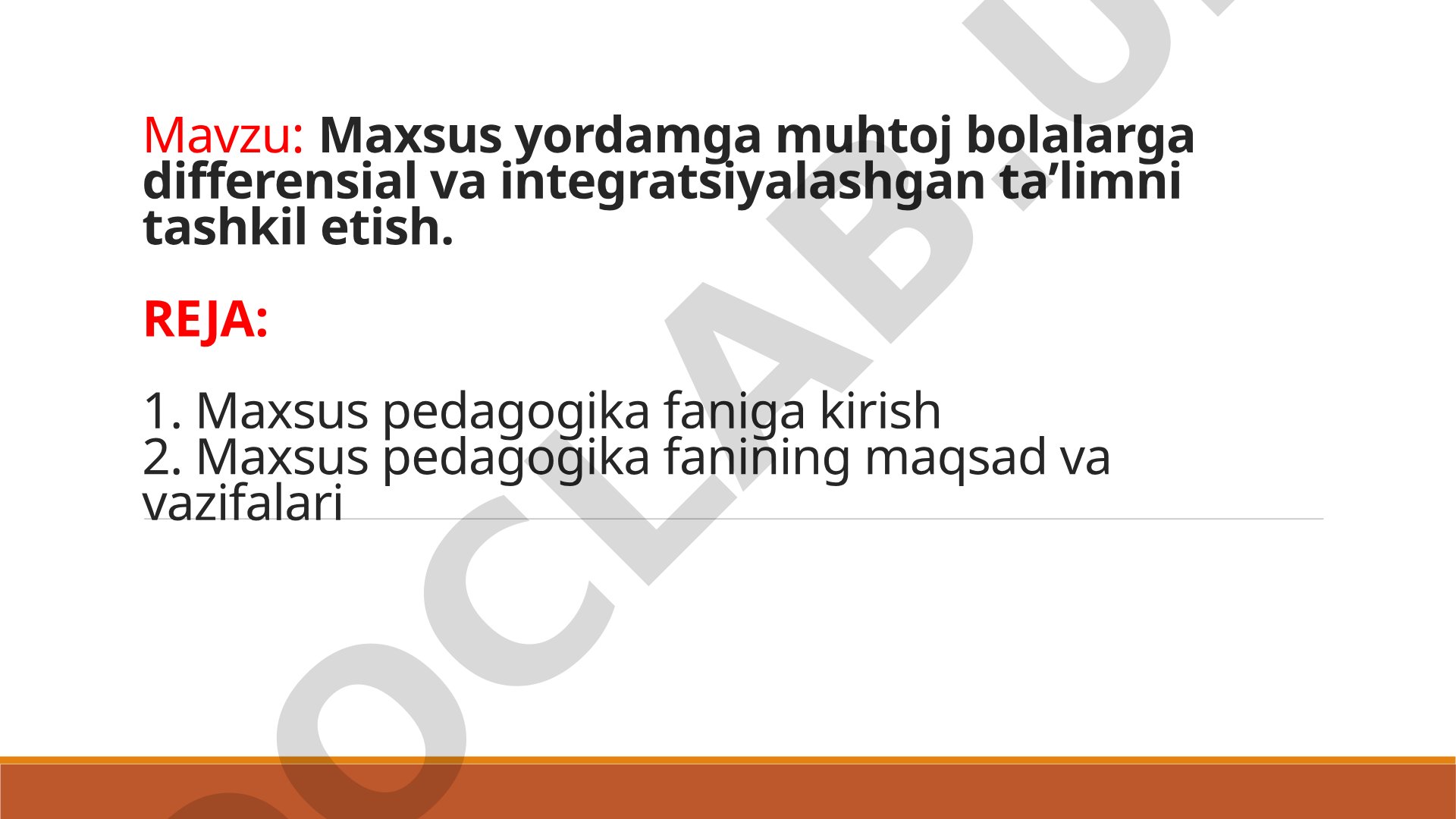 Maxsus yordamga muhtoj bolalarga differensial va integratsiyalashgan ta’limni tashkil etish