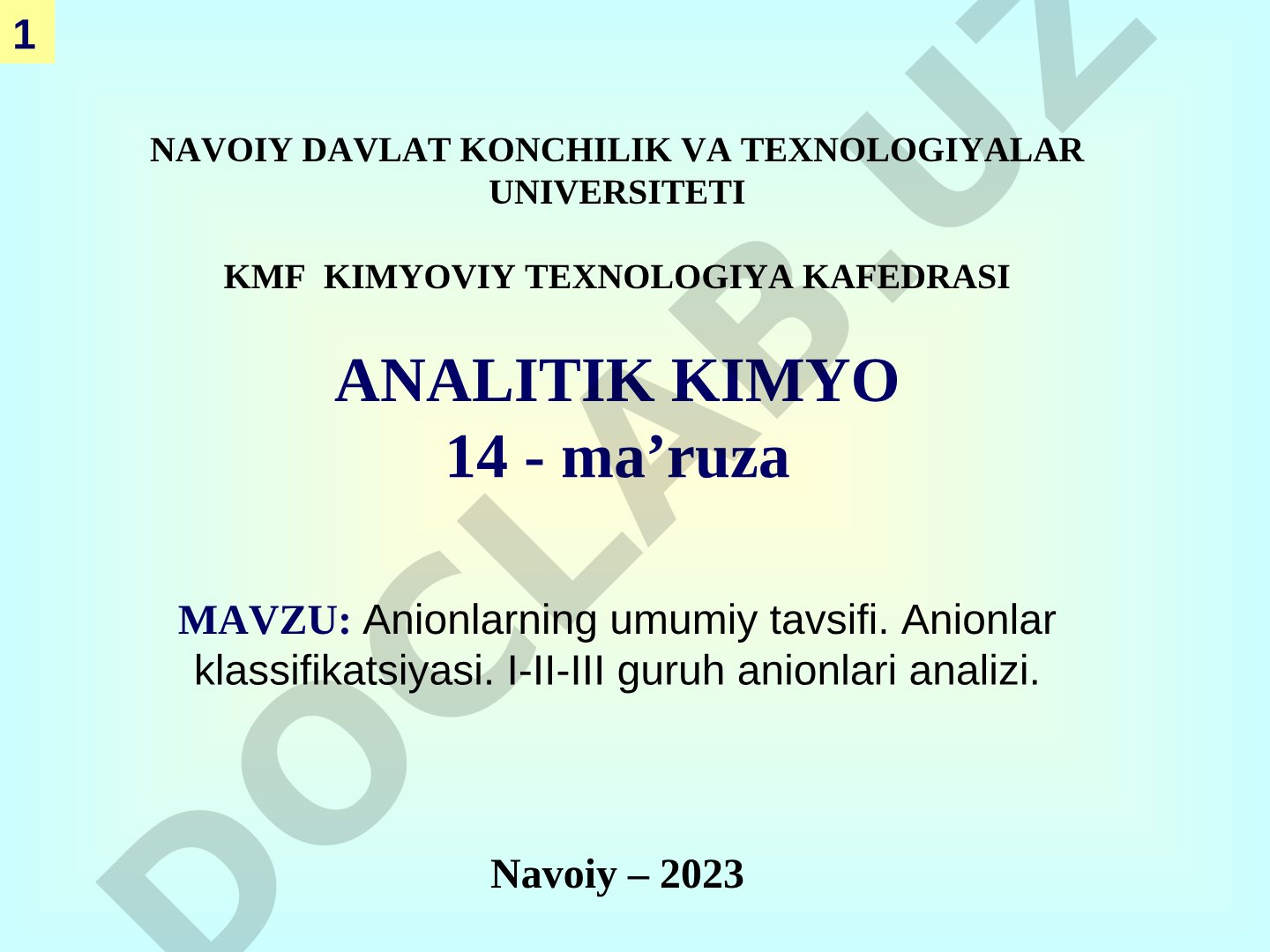 Anionlarning umumiy tavsifi. Anionlar klassifikatsiyasi. I-II-III guruh anionlari analizi.