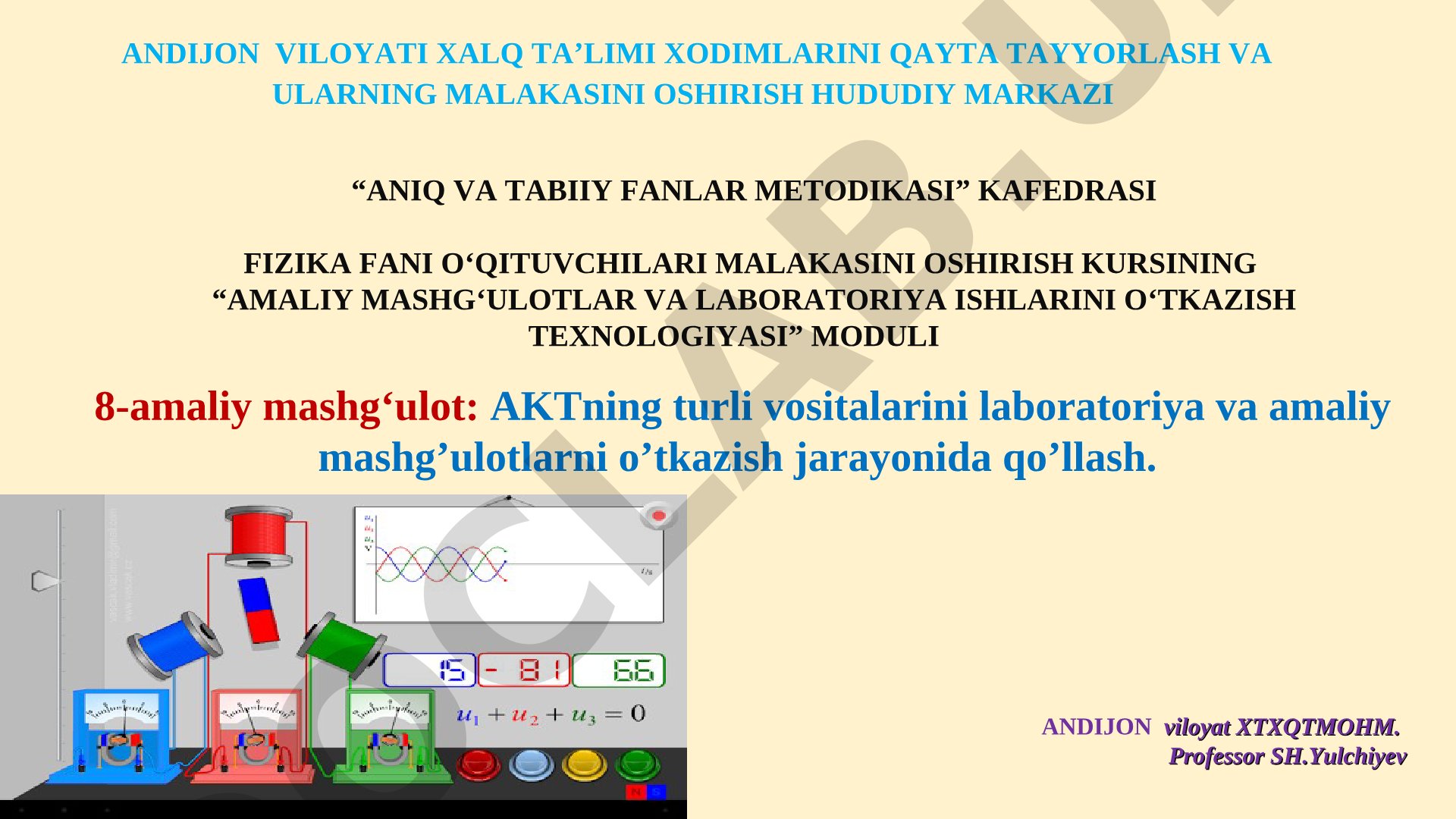 AKTning turli vositalarini laboratoriya va amaliy mashg‘ulotlarni o‘tkazish jarayonida qo‘llash
