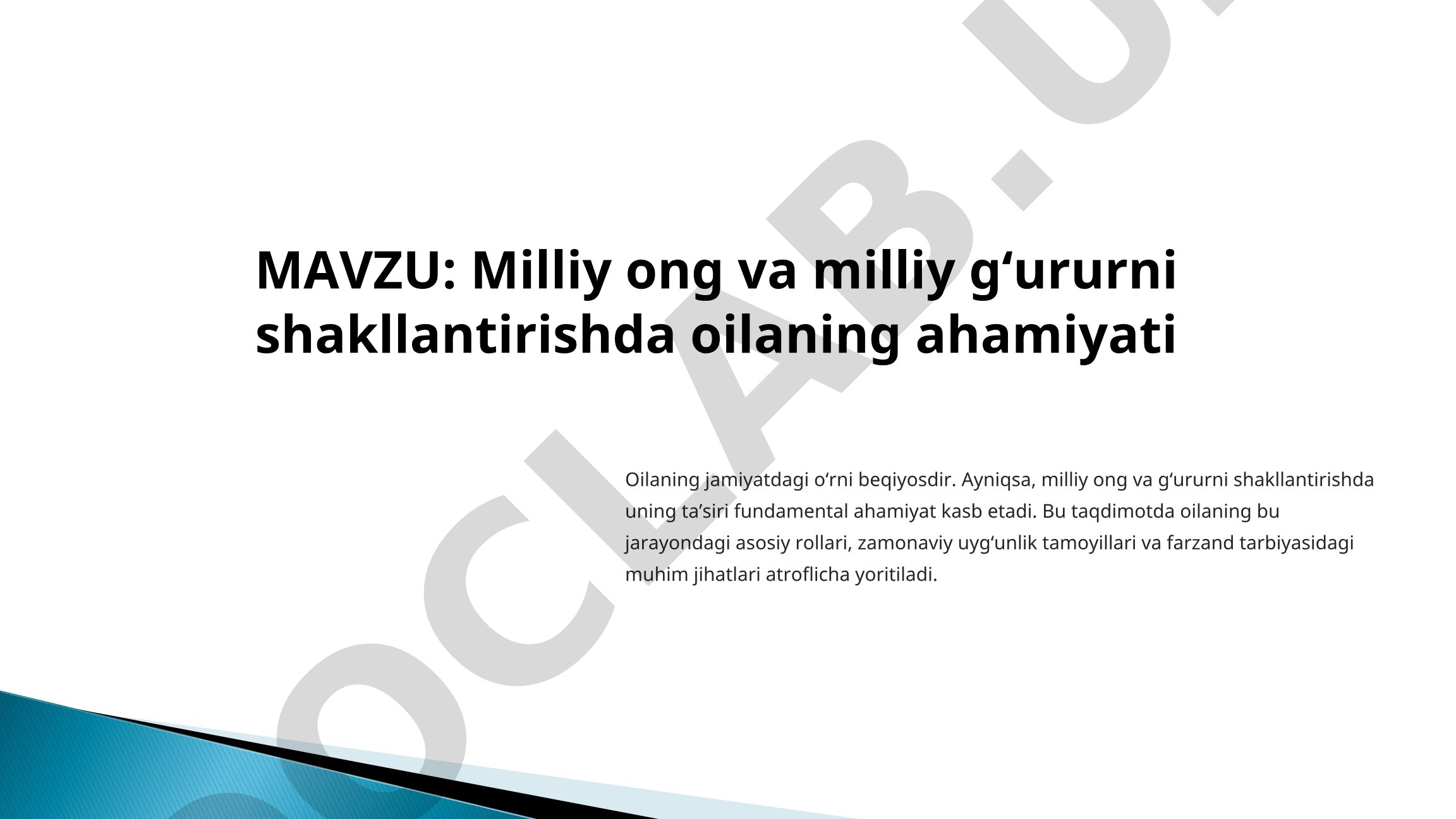 Milliy ong va milliy g‘ururni shakllantirishda oilaning ahamiyati