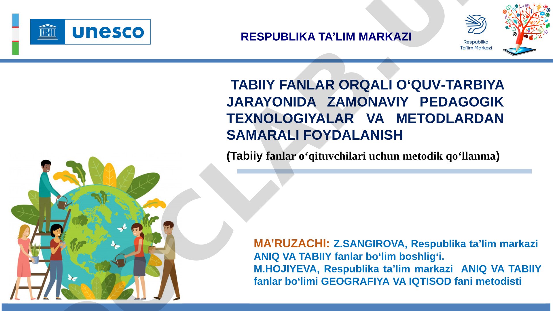 Tabiiy fanlar orqali o‘quv-tarbiya jarayonida zamonaviy pedagogik texnologiyalar va metodlardan samarali foydalanish