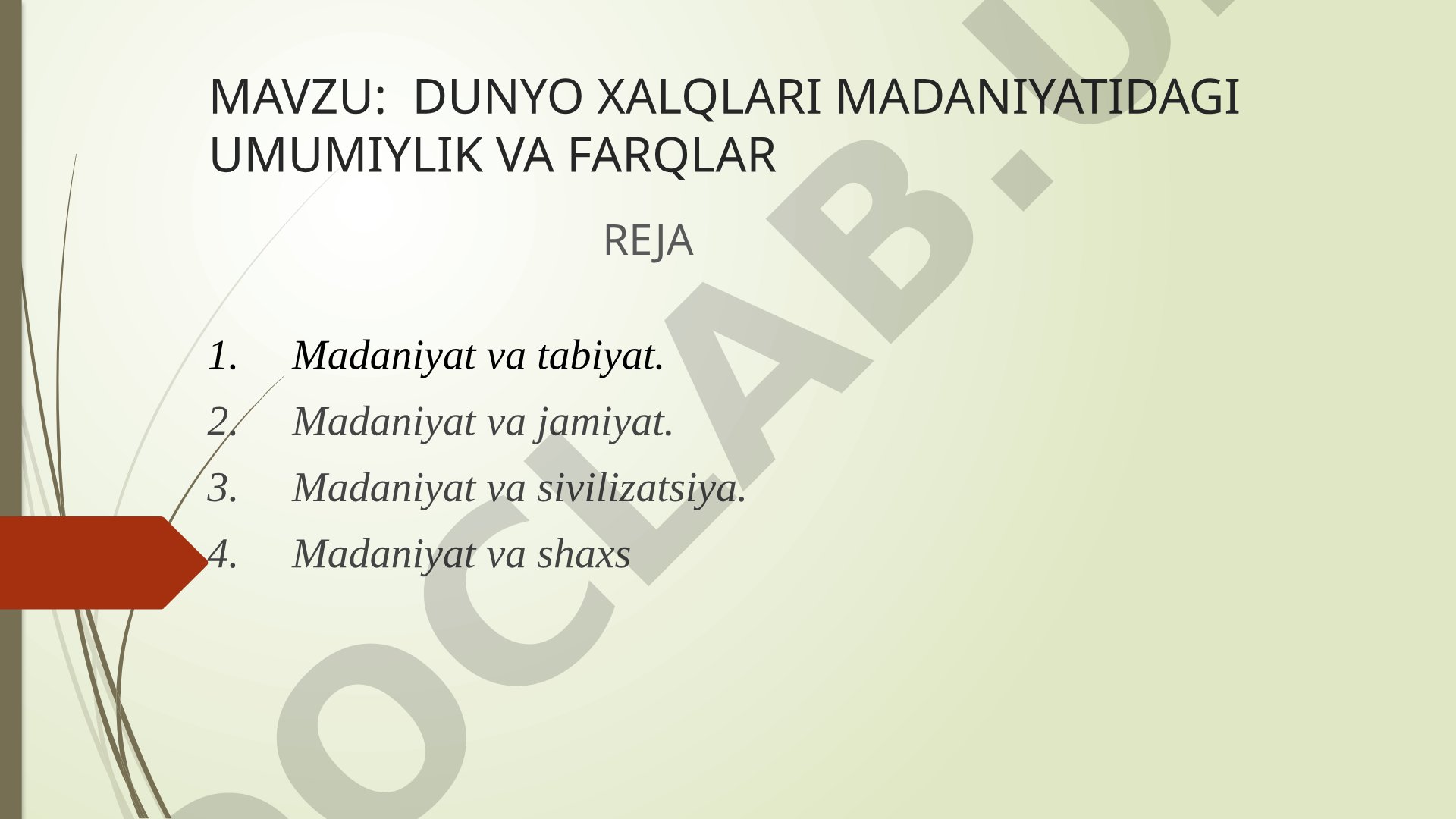 DUNYO XALQLARI MADANIYATIDAGI UMUMIYLIK VA FARQLAR