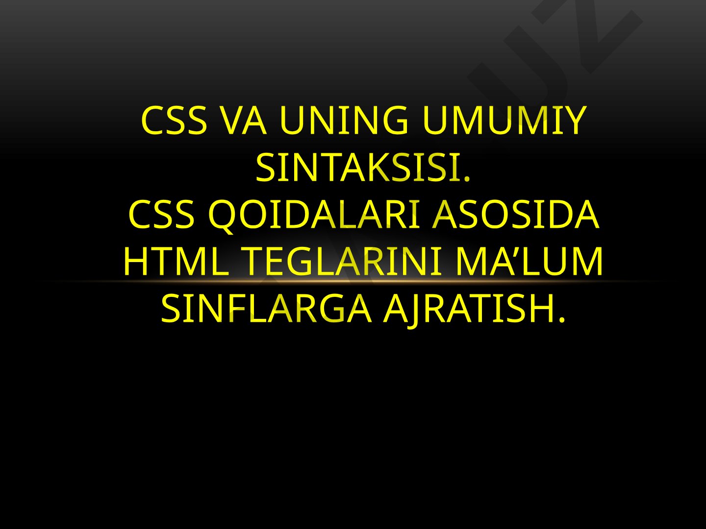 CSS va uning umumiy sintaksisi
