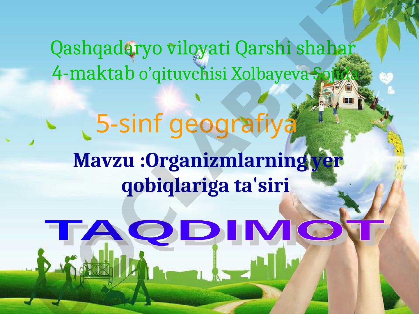Organizmlarning yer qobiqlariga ta'siri
