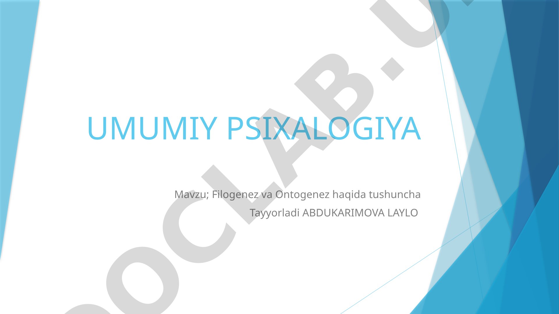 Filogenez va Ontogenez haqida tushuncha