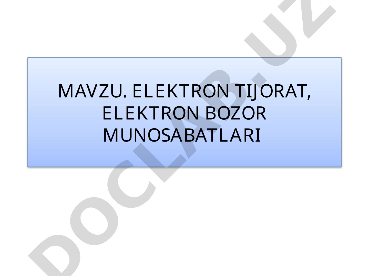 ELEKTRON TIJORAT, ELEKTRON BOZOR MUNOSABATLARI