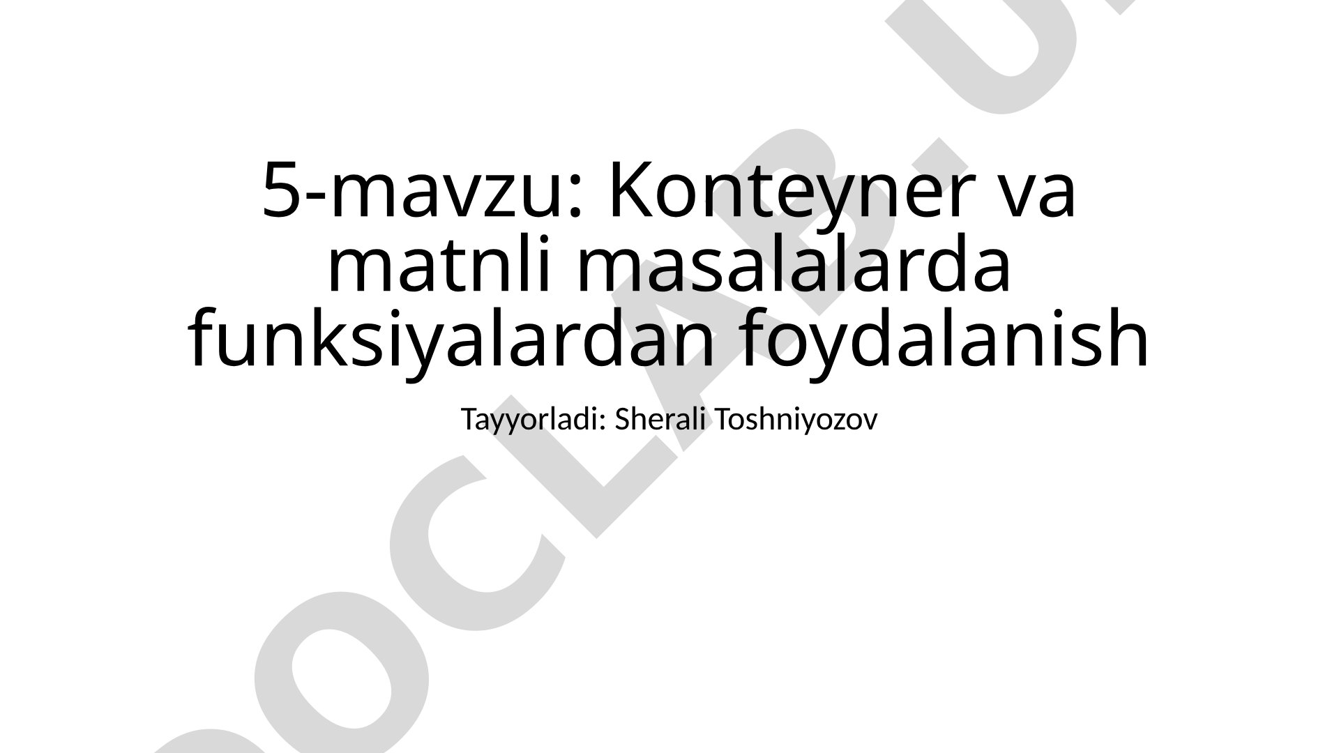 Konteyner va matnli masalalarda funksiyalardan foydalanish