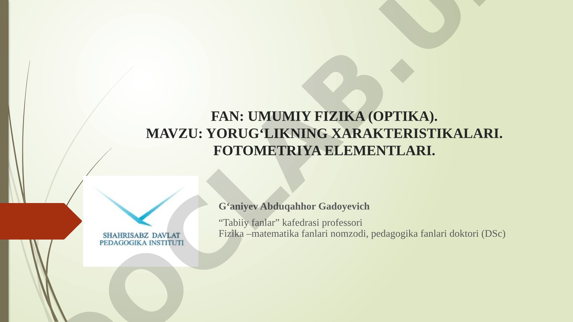 Yorug‘likning xarakteristikalari. Fotometriya elementlari