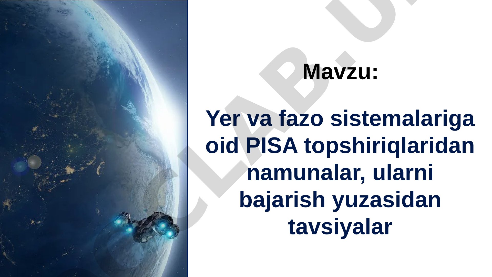 Yer va fazo sistemalariga oid PISA topshiriqlaridan namunalar, ularni bajarish yuzasidan tavsiyalar