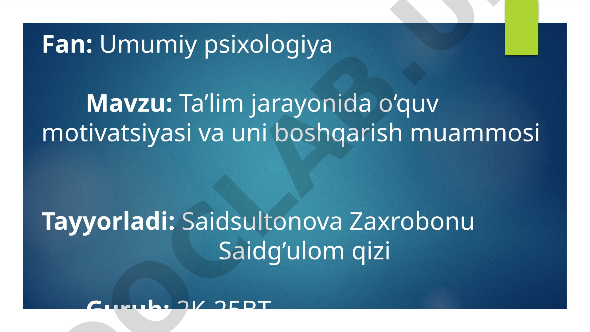 Ta'lim jarayonida o'quv motivatsiyasi va uni boshqarish muammosi