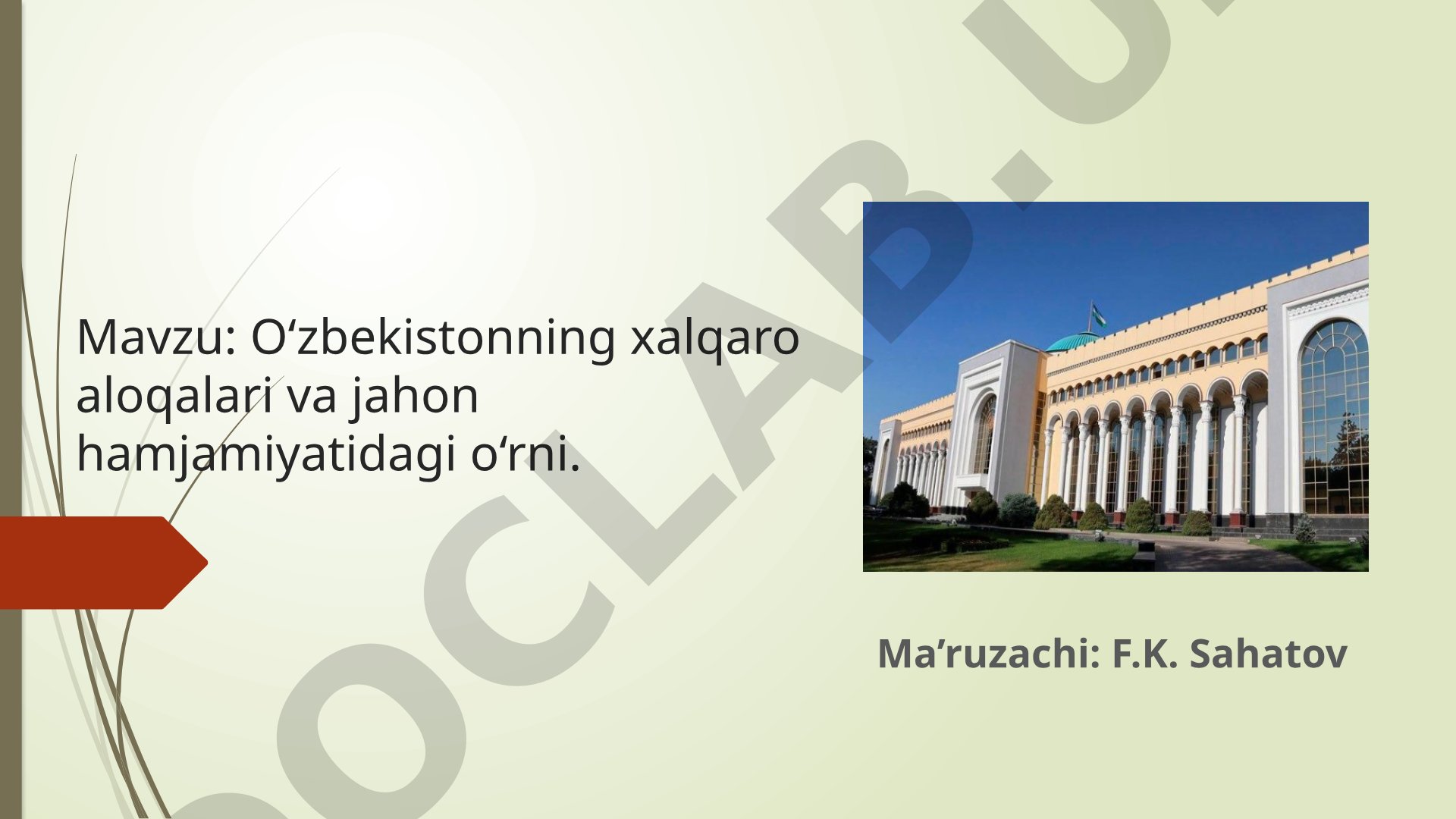 O‘zbekistonning xalqaro aloqalari va jahon hamjamiyatidagi o‘rni