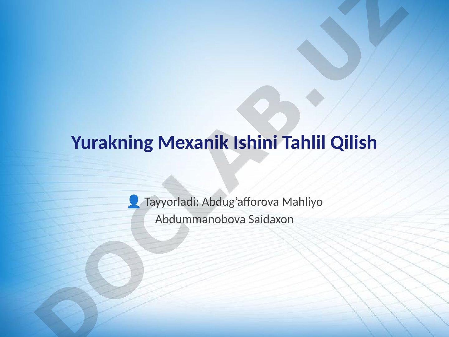 Yurakning mexanik ishini tahlil qilish