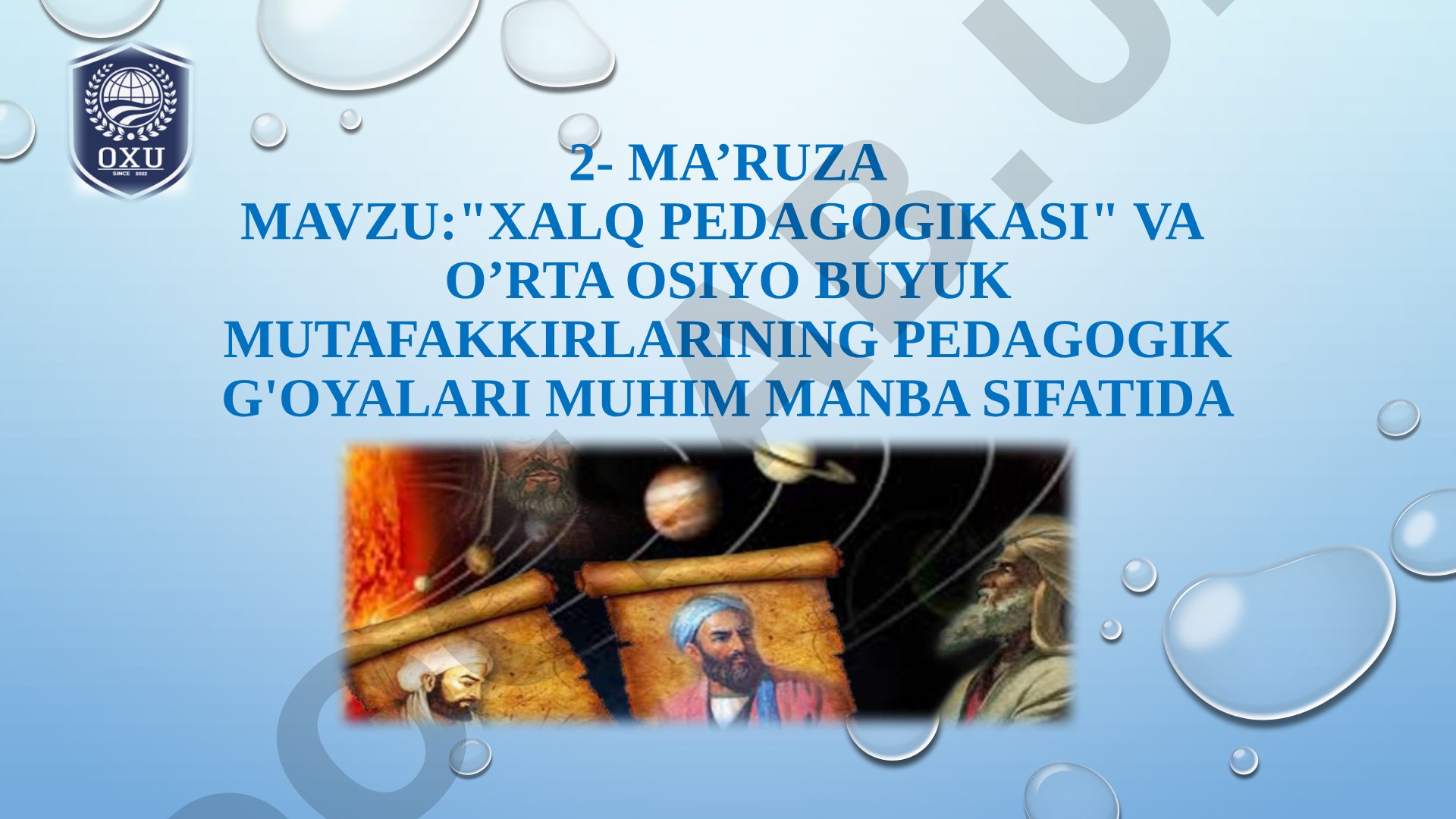 XALQ PEDAGOGIKASI VA O’RTA OSIYO BUYUK MUTAFAKKIRLARINING PEDAGOGIK G'OYALARI MUHIM MANBA SIFATIDA