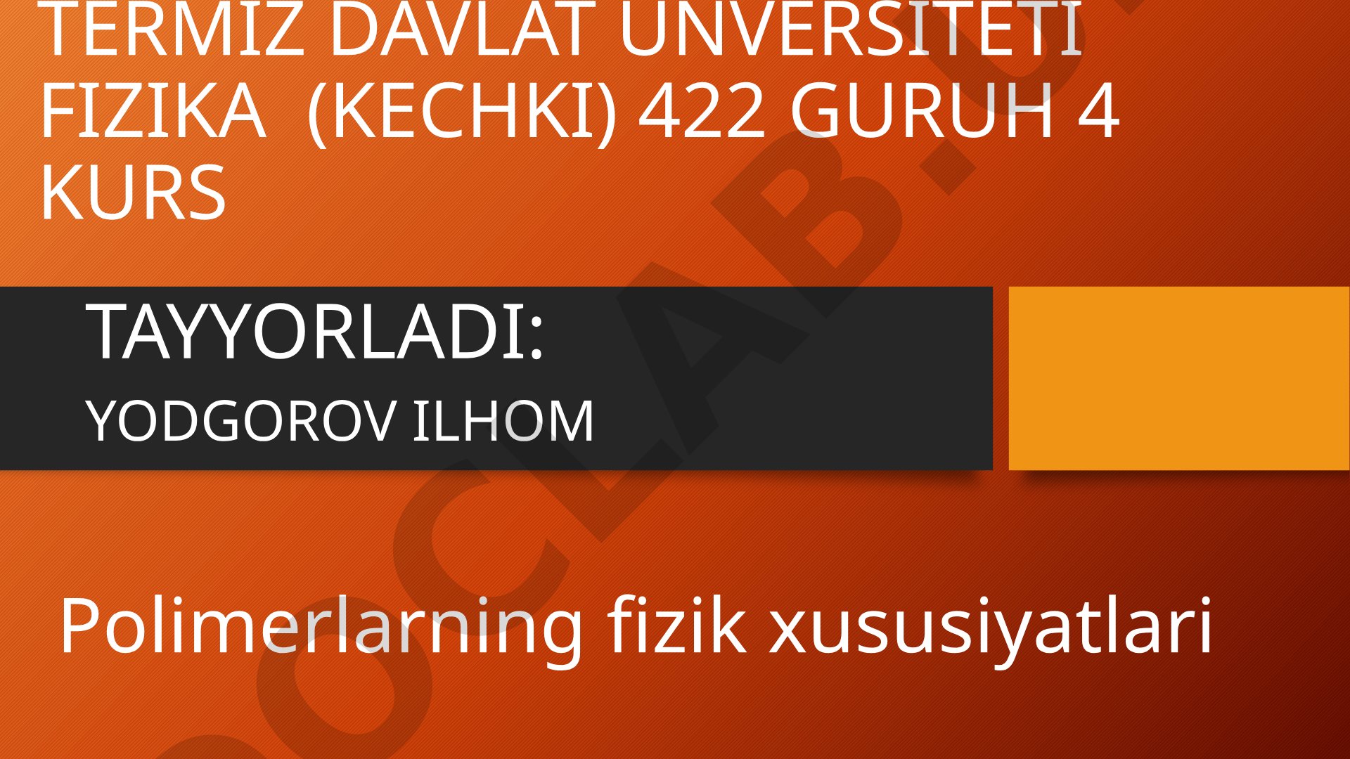 Polimerlarning fizik xususiyatlari