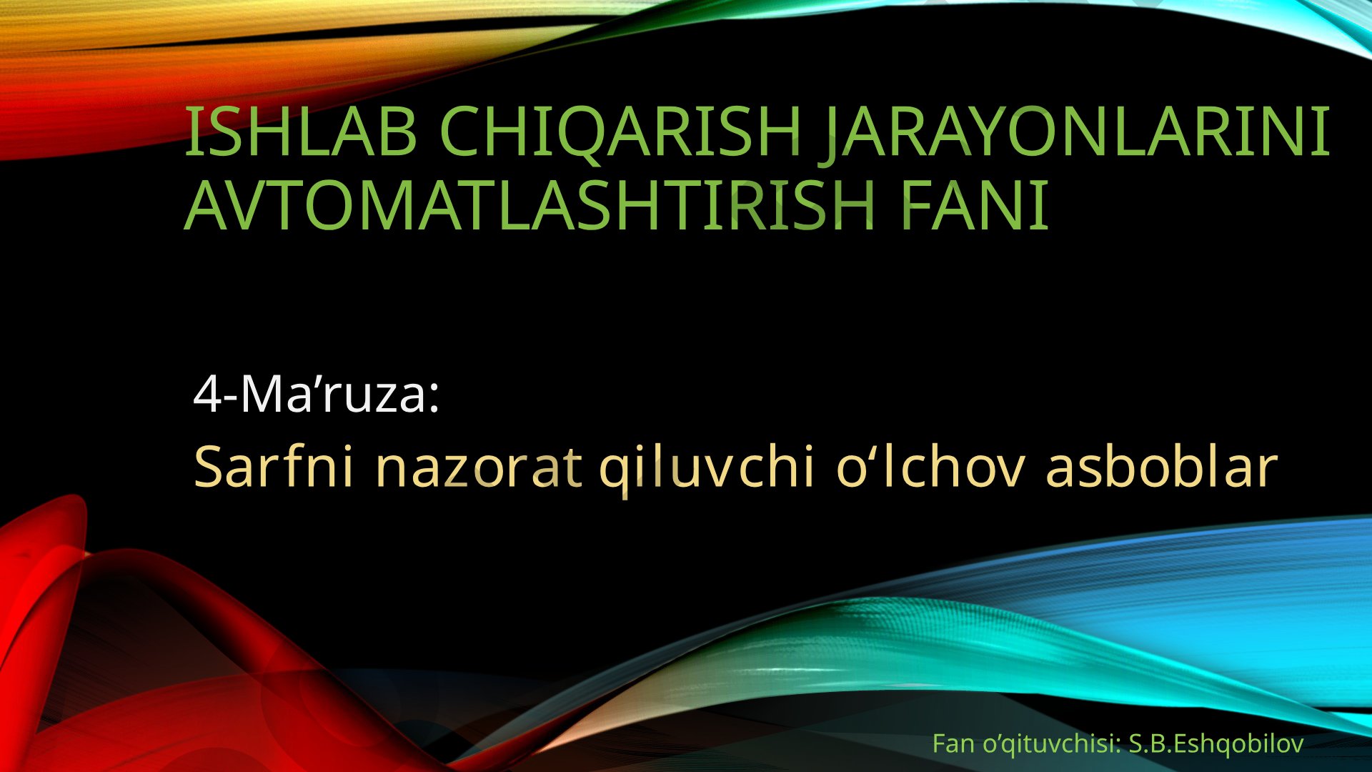 Sarfni nazorat qiluvchi o‘lchov asboblar