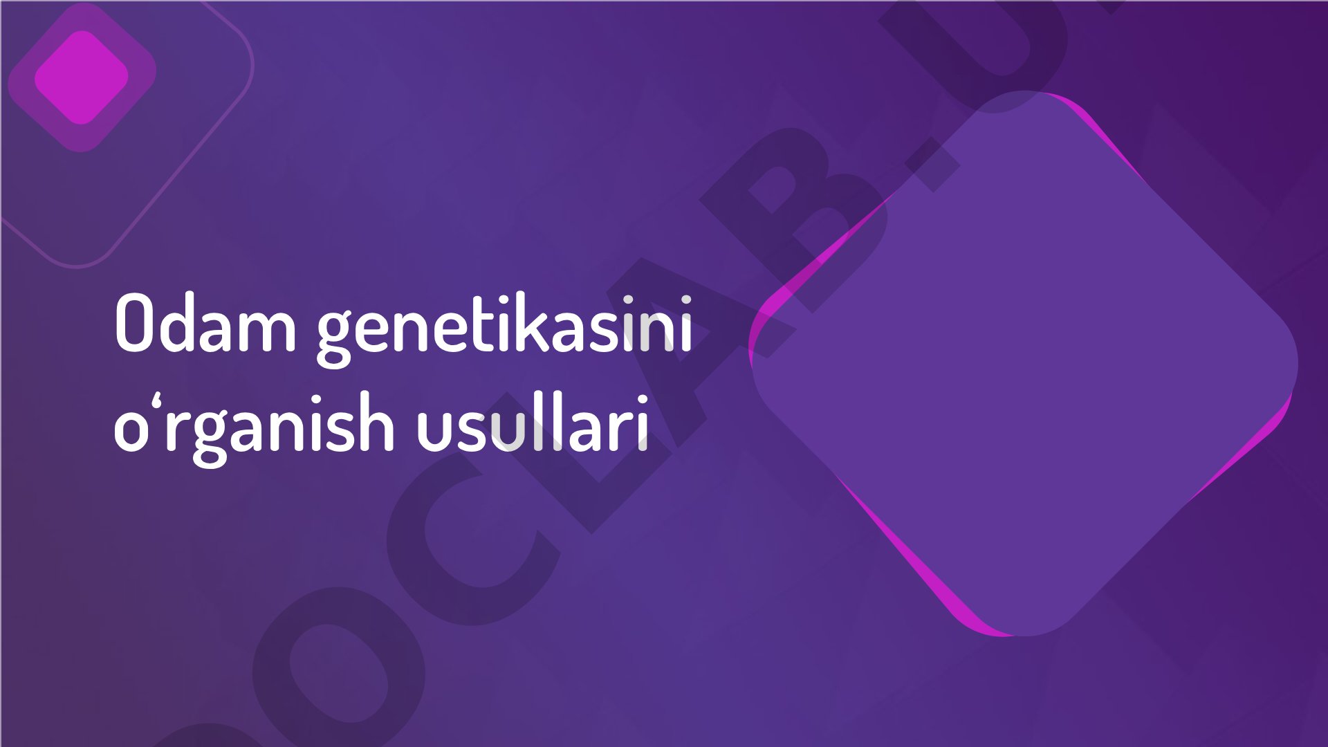 Odam genetikasini o‘rganish usullari