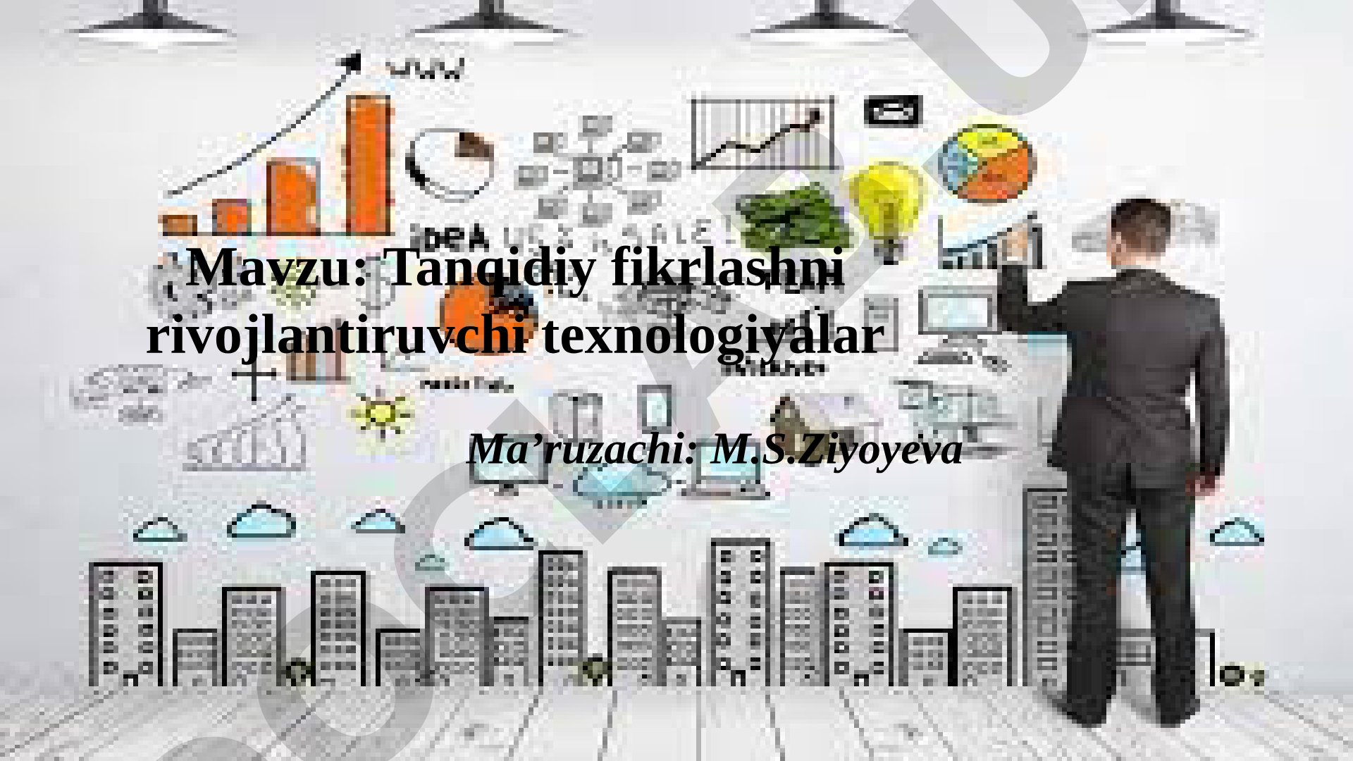 Tanqidiy fikrlashni rivojlantiruvchi texnologiyalar