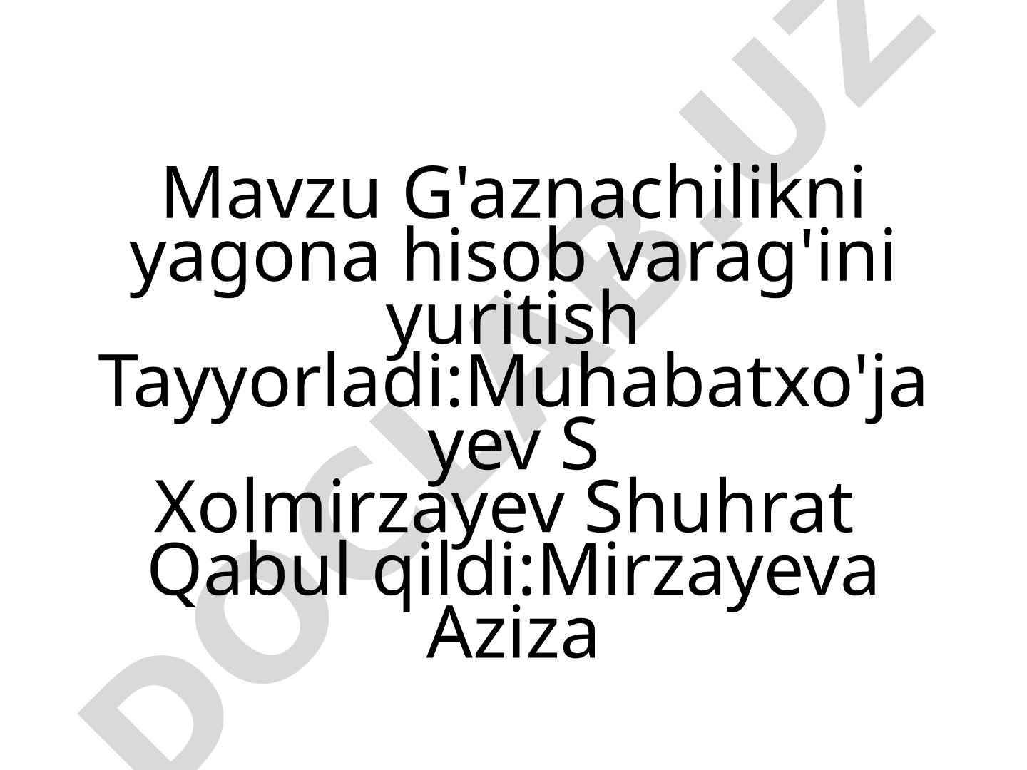 G'aznachilikni yagona hisob varag'ini yuritish