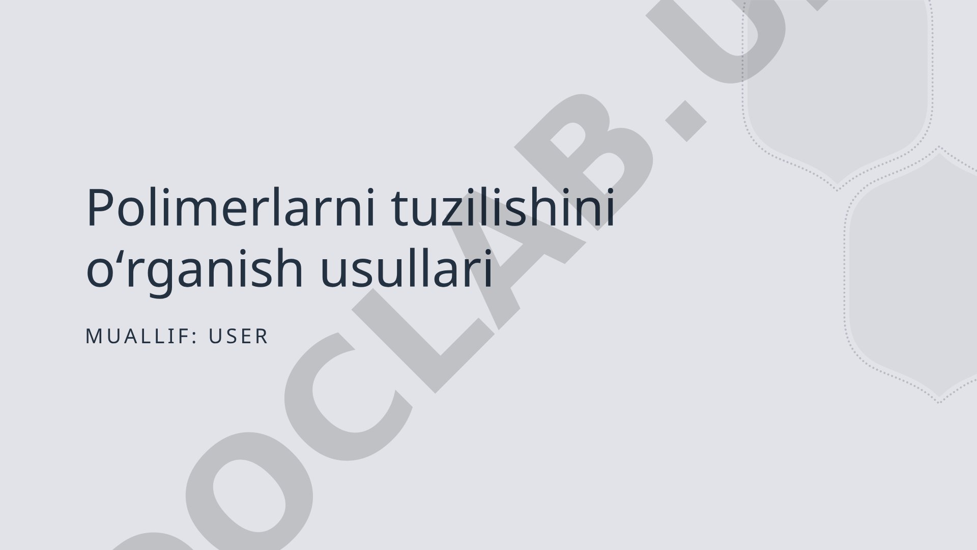 Polimerlarni tuzilishini oʻrganish usullari