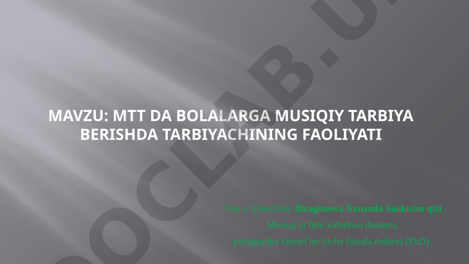 MTT da bolalarga musiqiy tarbiya berishda tarbiyachining faoliyati