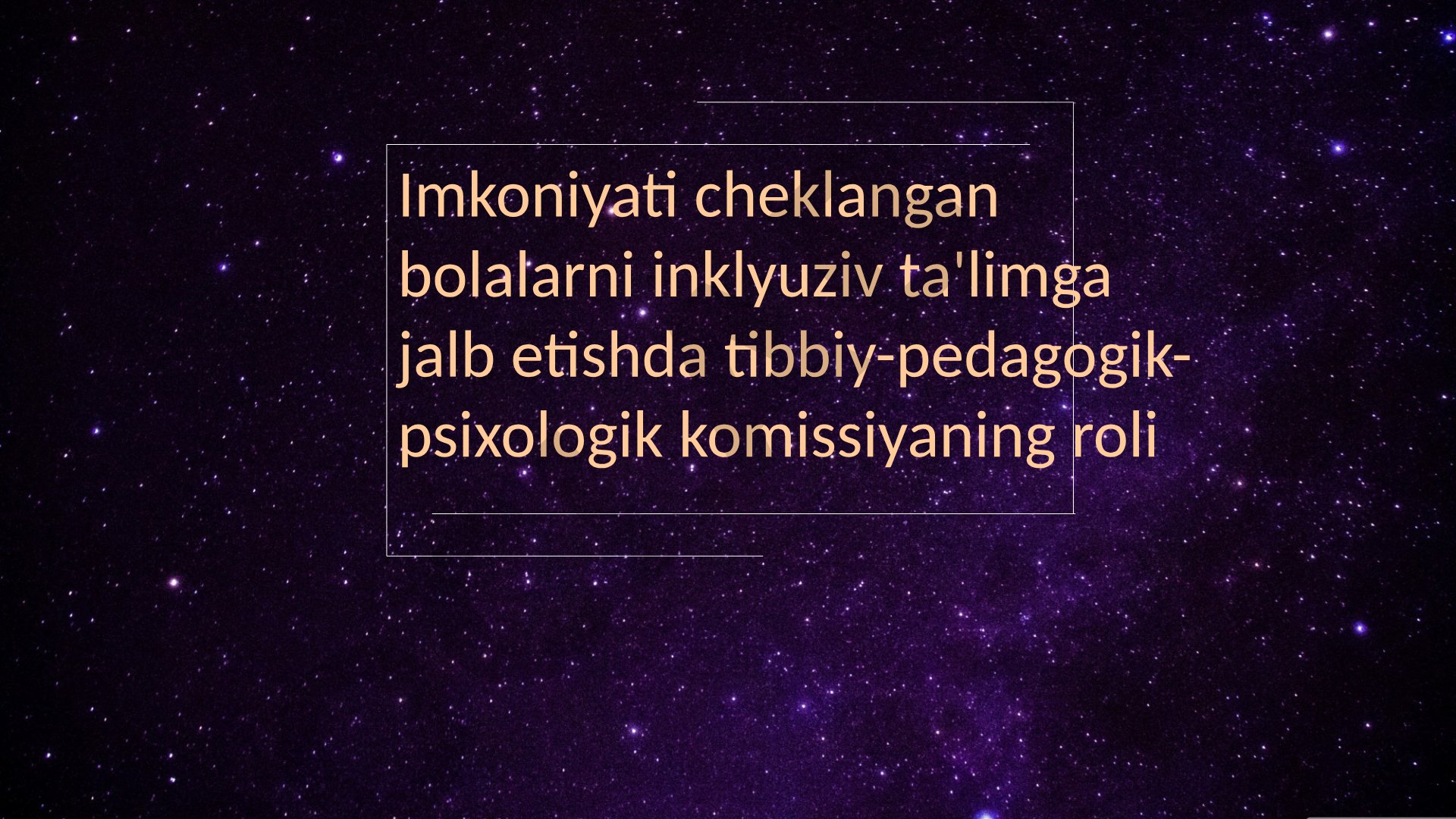 Imkoniyati cheklangan bolalarni inklyuziv ta'limga jalb etishda tibbiy-pedagogik-psixologik komissiyaning roli
