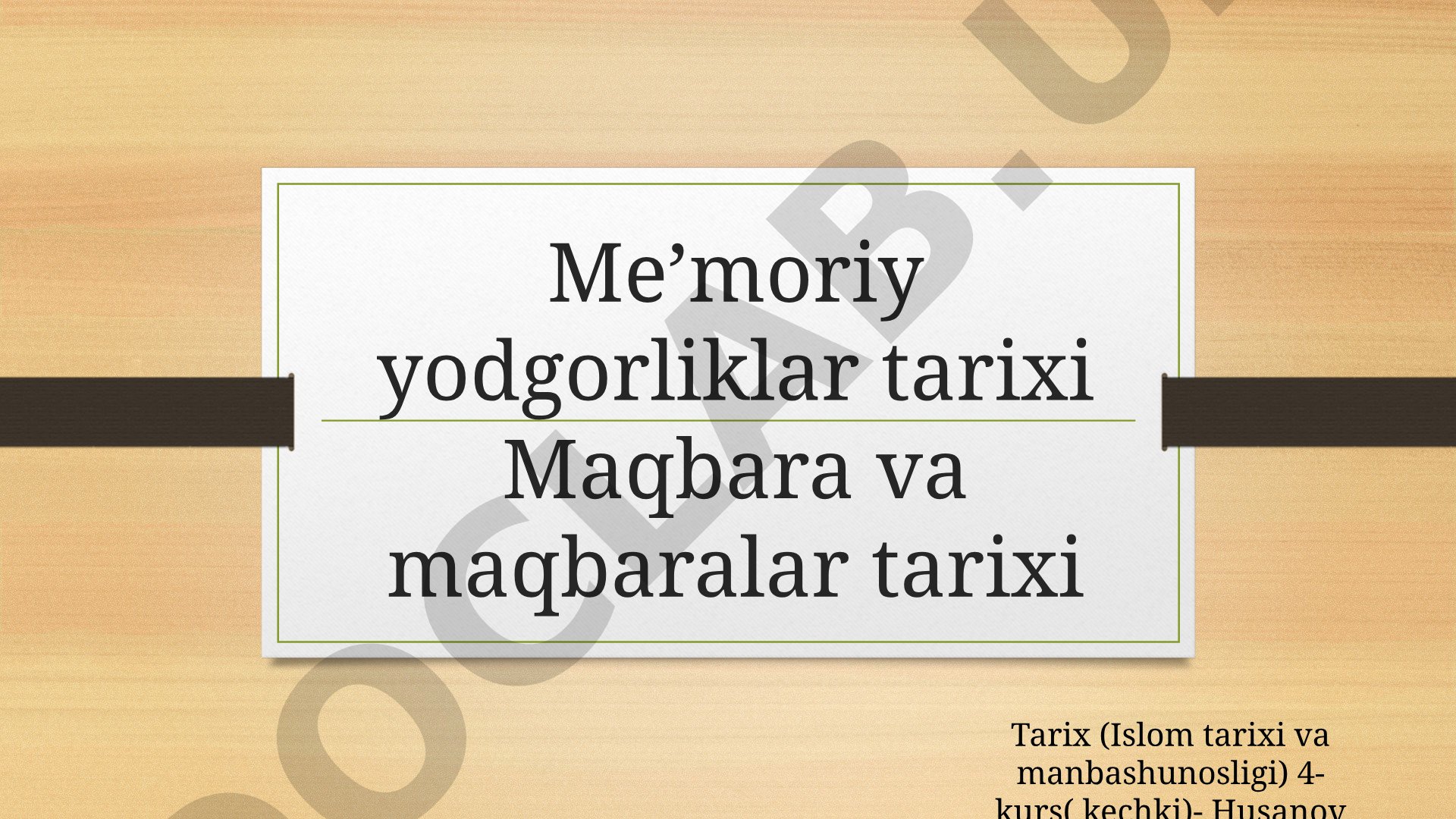 Maqbara va maqbaralar tarixi