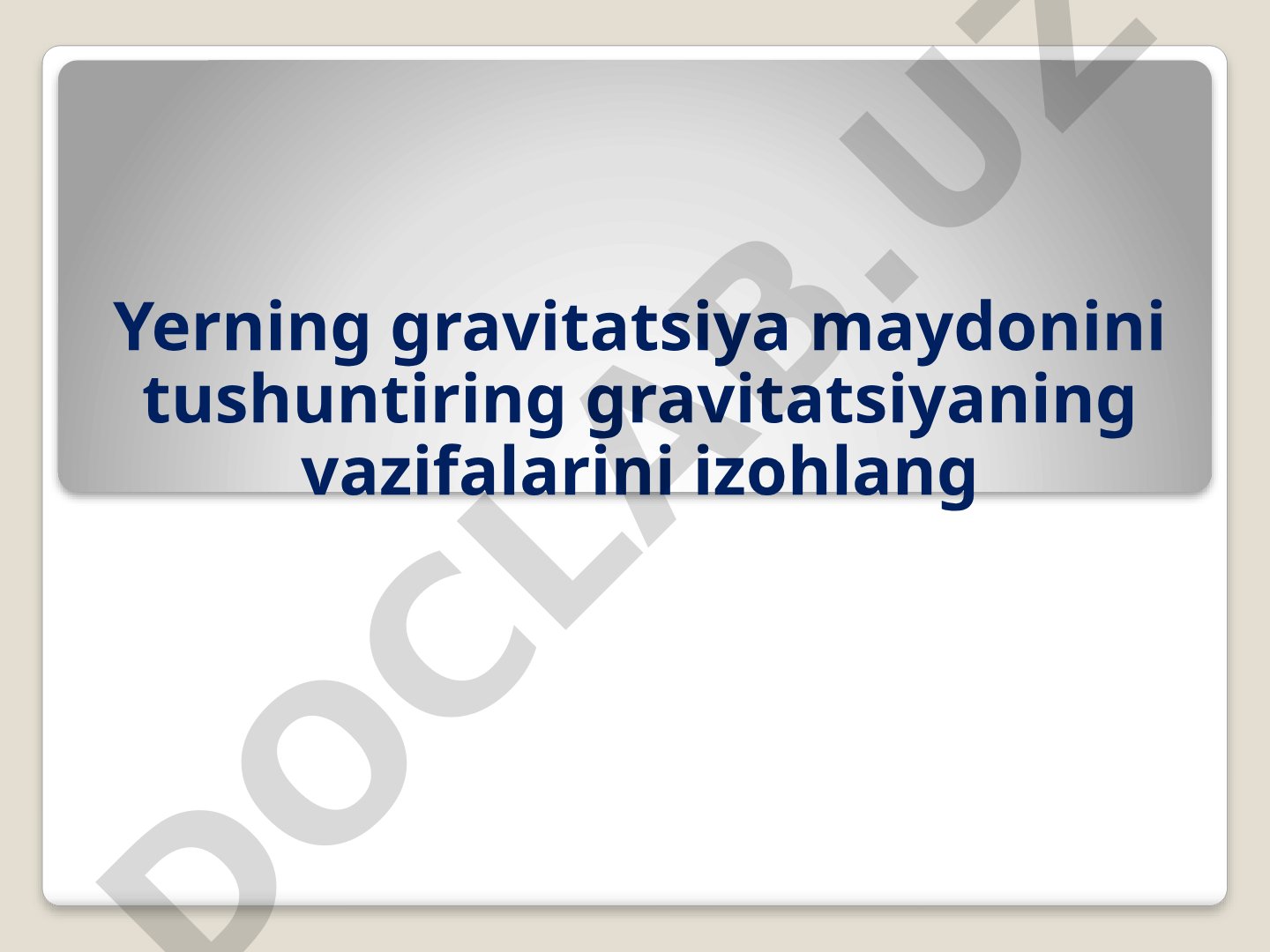 Yerning gravitatsiya maydoni va og'irlik kuchi