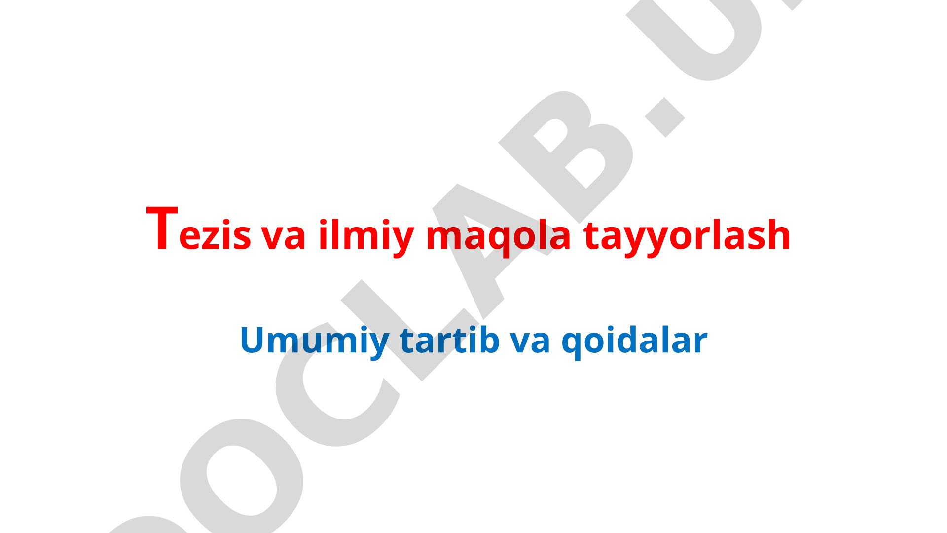 Tezis va ilmiy maqola tayyorlash umumiy tartib va qoidalari
