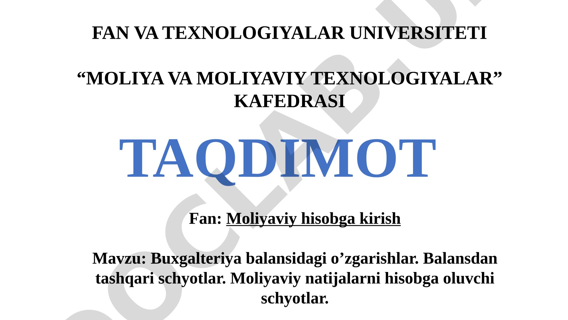Buxgalteriya balansidagi o'zgarishlar. Balansdan tashqari schyotlar. Moliyaviy natijalarni hisobga oluvchi schyotlar