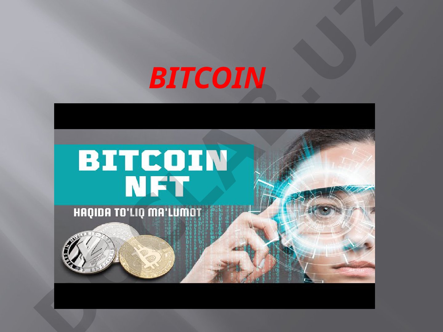 Bitcoin va kriptovalyutalar haqida ma'lumot
