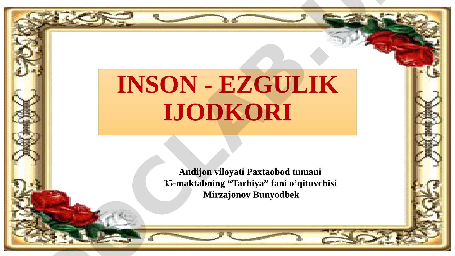 Inson - ezgulik ijodkori