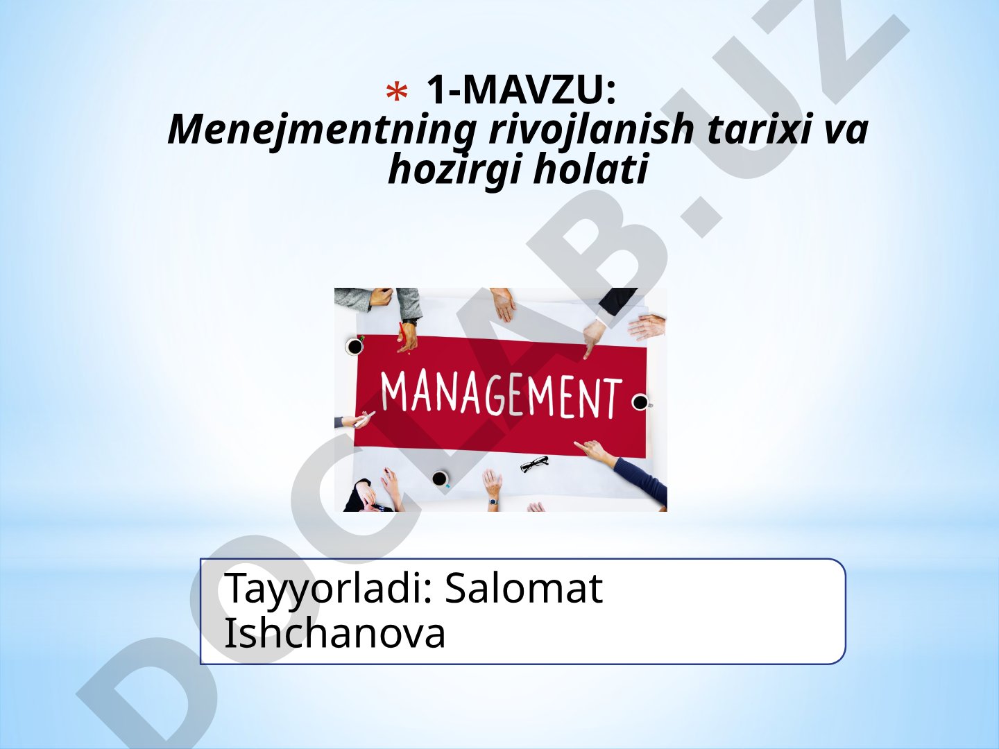 Menejmentning rivojlanish tarixi va hozirgi holati