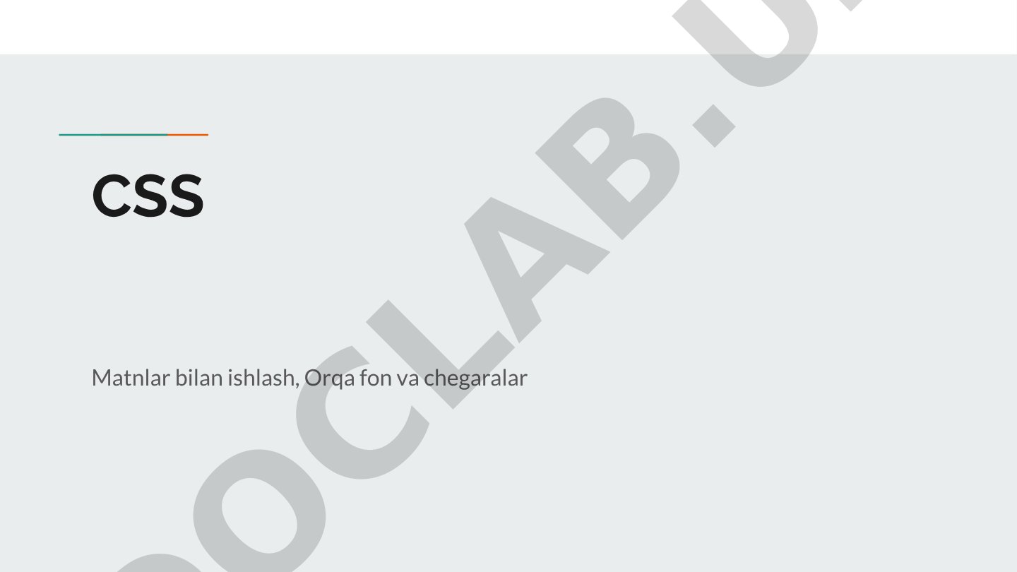 CSS Matnlar bilan ishlash, Orqa fon va chegaralar