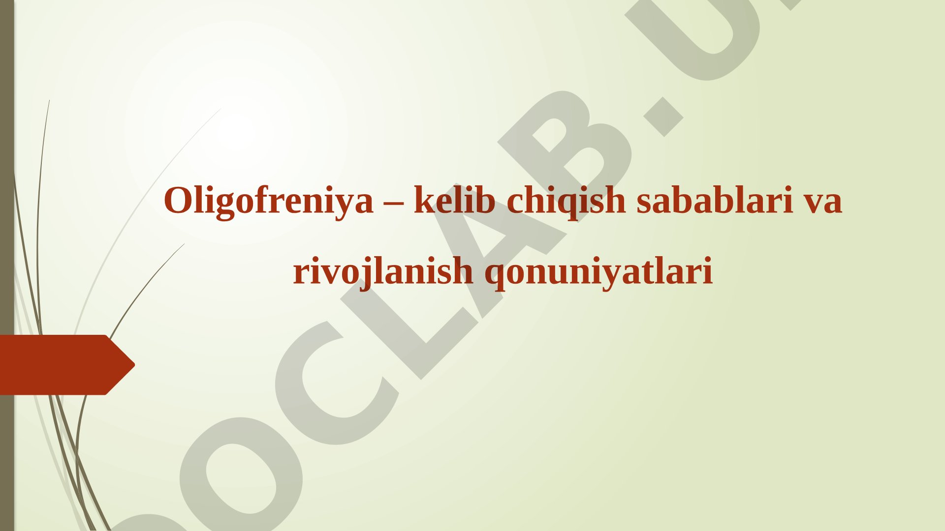Oligofreniya – kelib chiqish sabablari va rivojlanish qonuniyatlari
