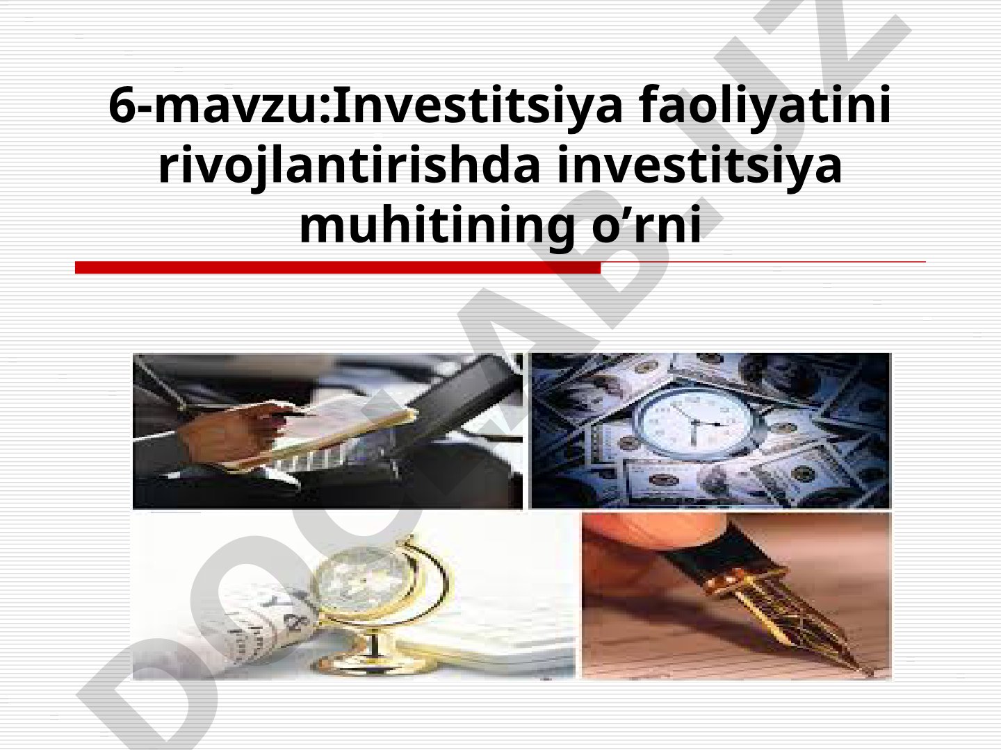 Investitsiya faoliyatini rivojlantirishda investitsiya muhitining o'rni