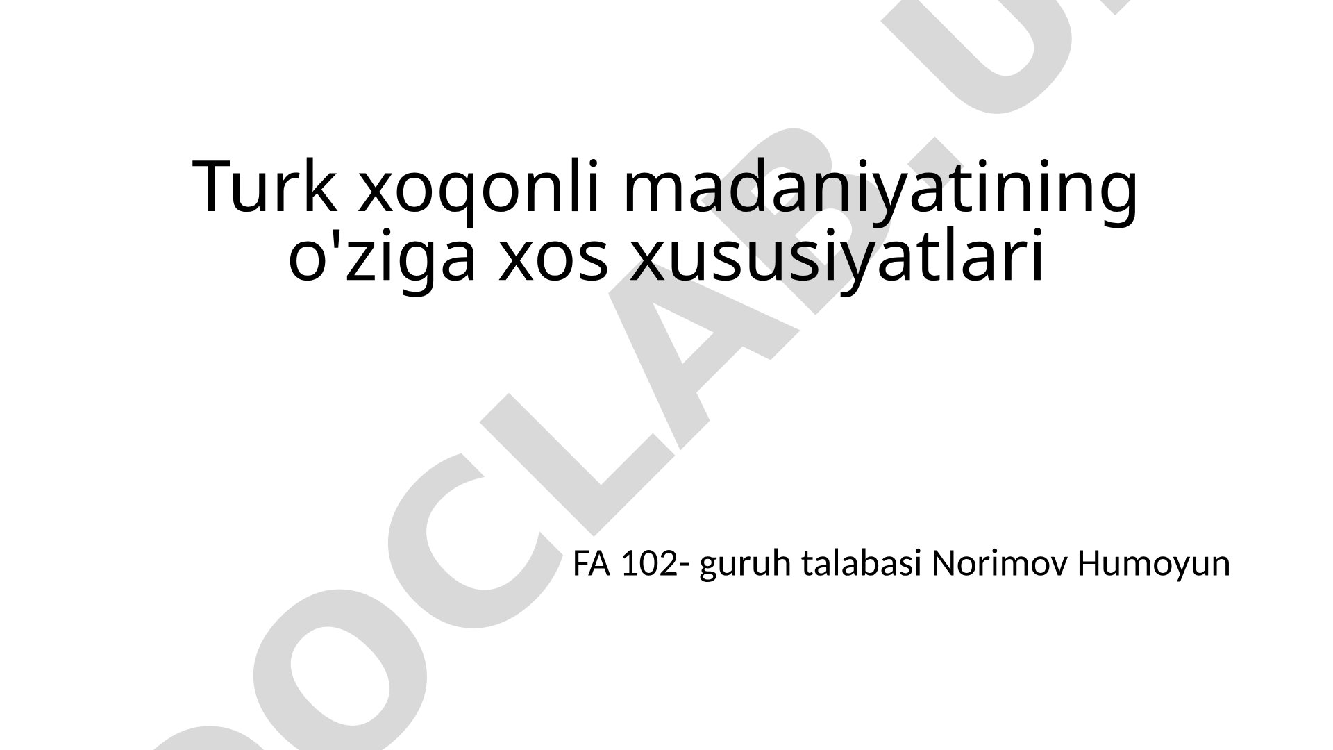 Turk xoqonli madaniyatining o'ziga xos xususiyatlari