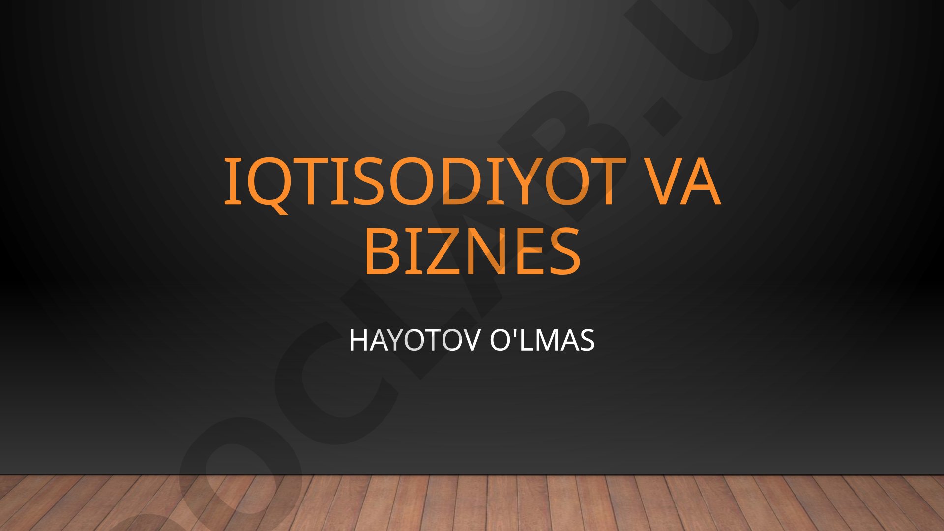 Iqtisodiyot va biznes
