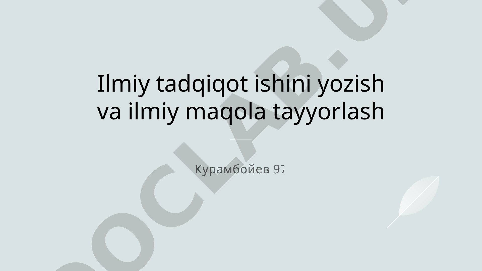 Ilmiy tadqiqot ishini yozish va ilmiy maqola tayyorlash