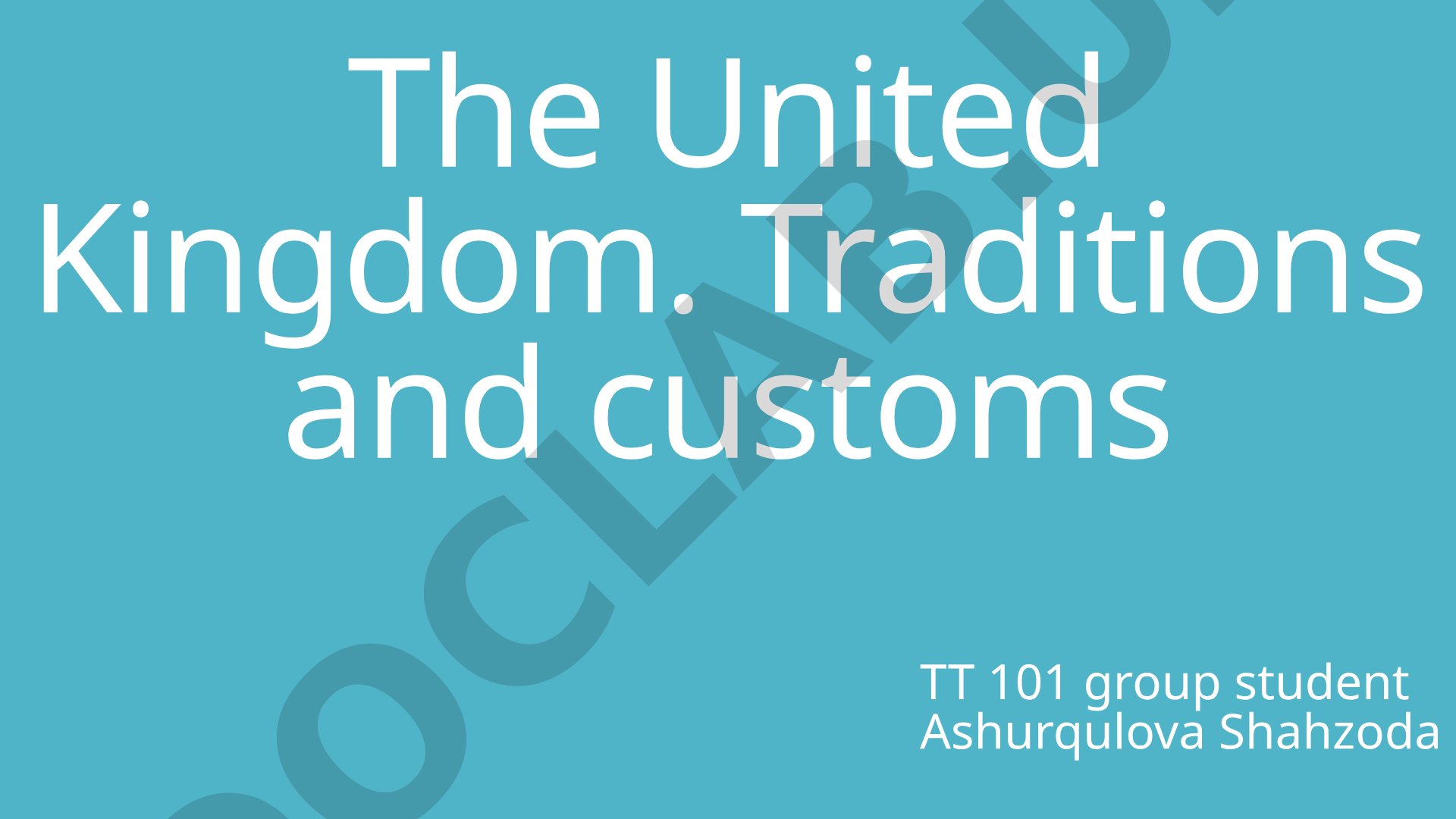 The United Kingdom: Traditions and Customs