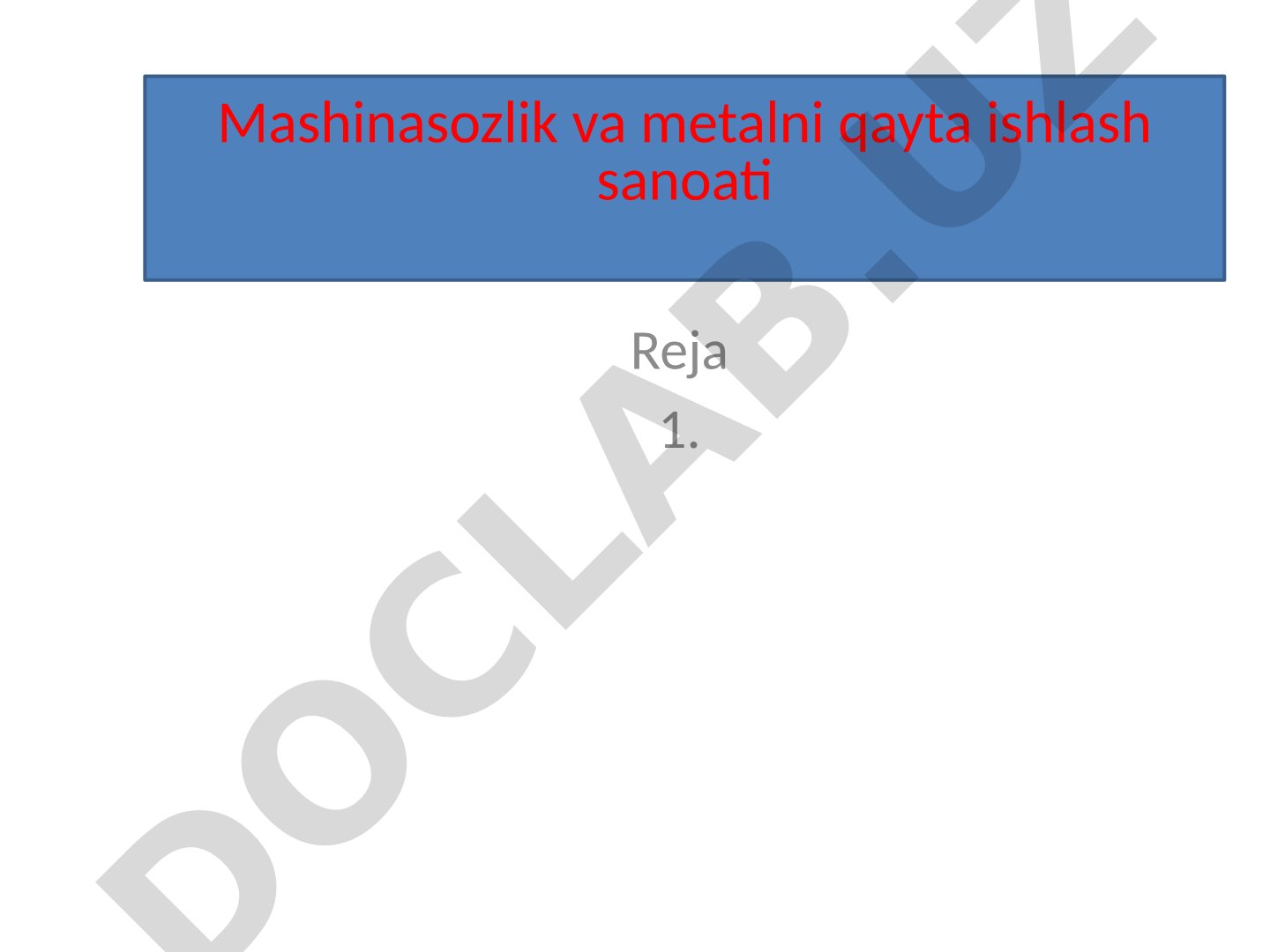 Mashinasozlik va metalni qayta ishlash sanoati