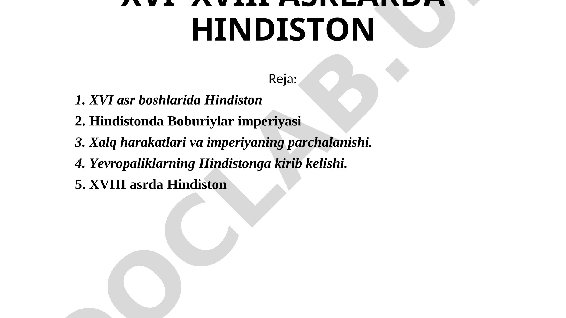 XVI–XVIII ASRLARDA HINDISTON