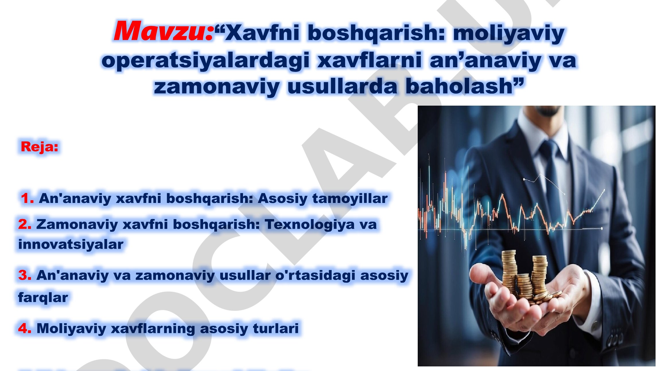 “Xavfni boshqarish: moliyaviy operatsiyalardagi xavflarni an’anaviy va zamonaviy usullarda baholash”