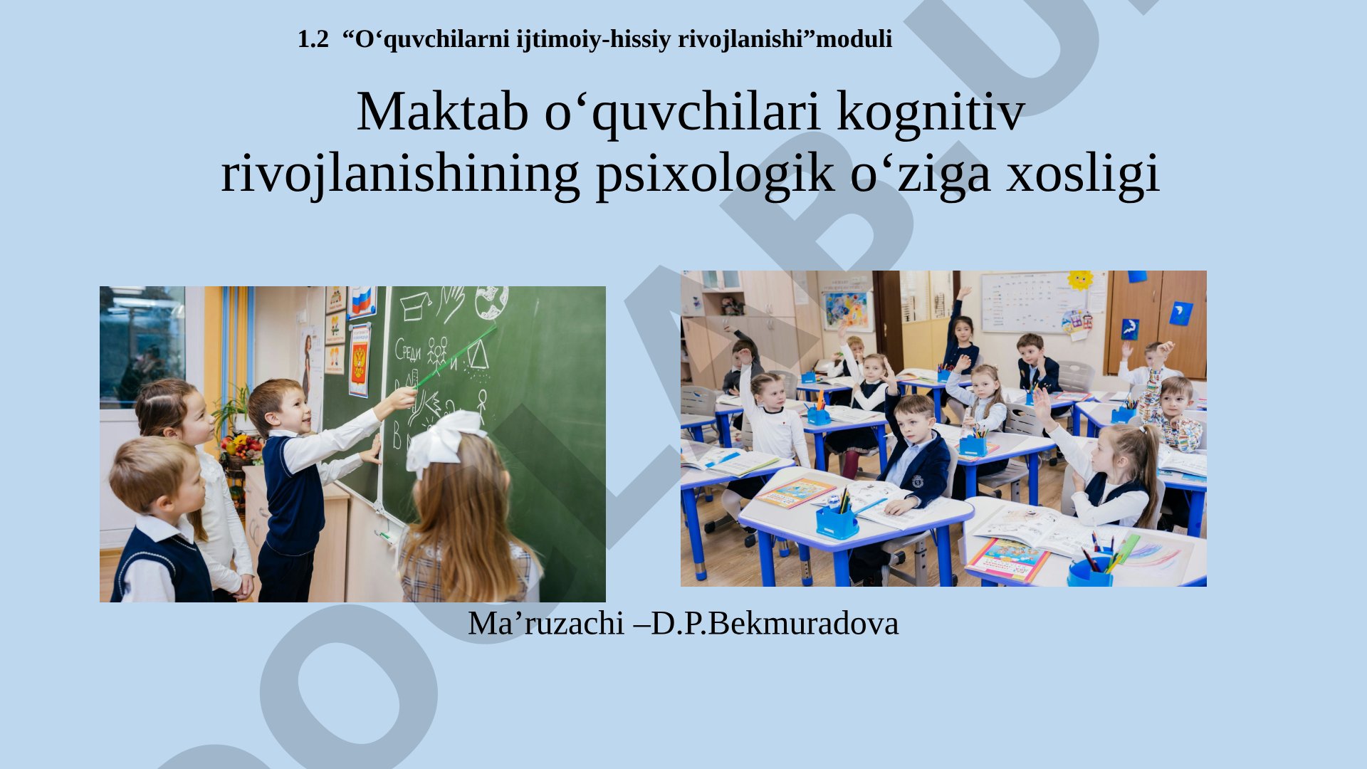 Maktab oʻquvchilari kognitiv rivojlanishining psixologik o‘ziga xosligi