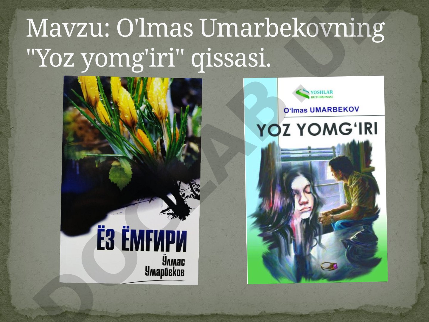 O'lmas Umarbekovning "Yoz yomg'iri" qissasi