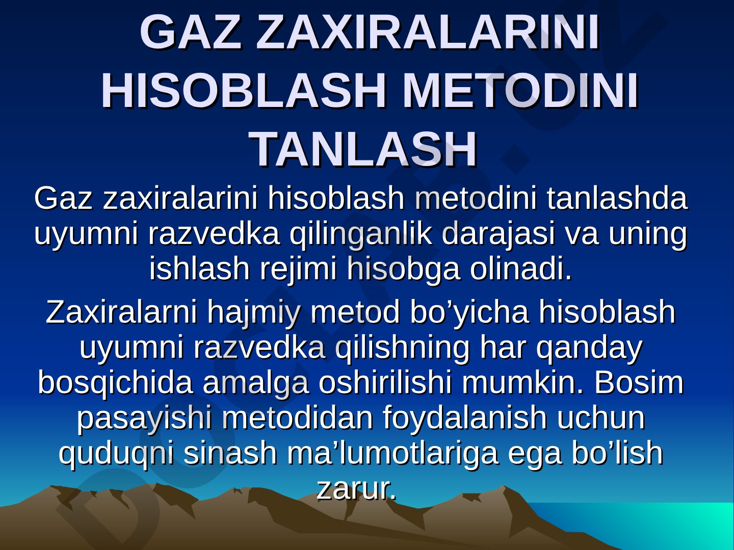Gaz zaxiralarini hisoblash metodini tanlash