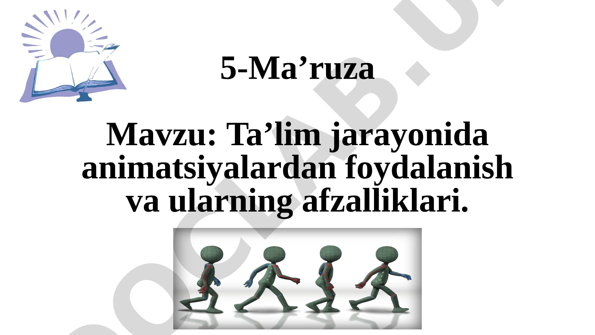Ta’lim jarayonida animatsiyalardan foydalanish va ularning afzalliklari