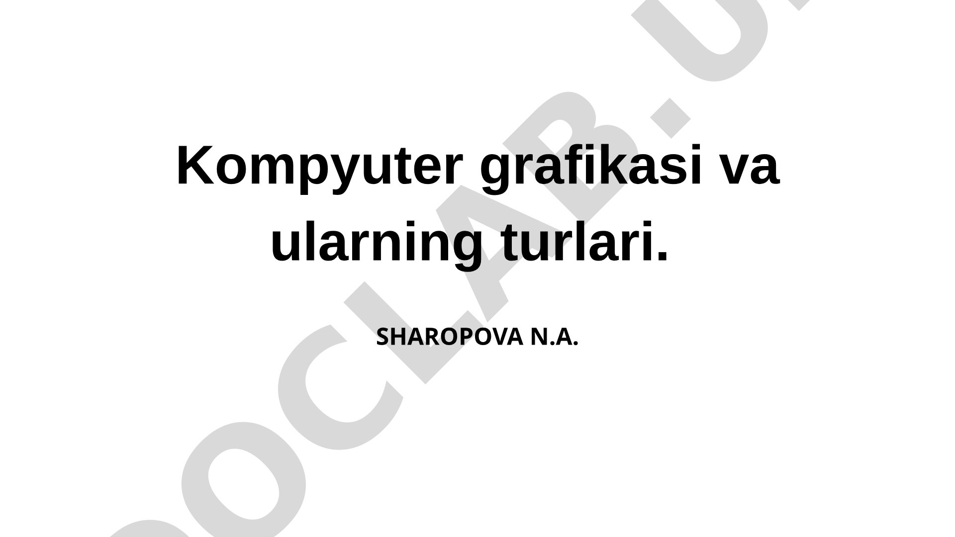 Kompyuter grafikasi va ularning turlari