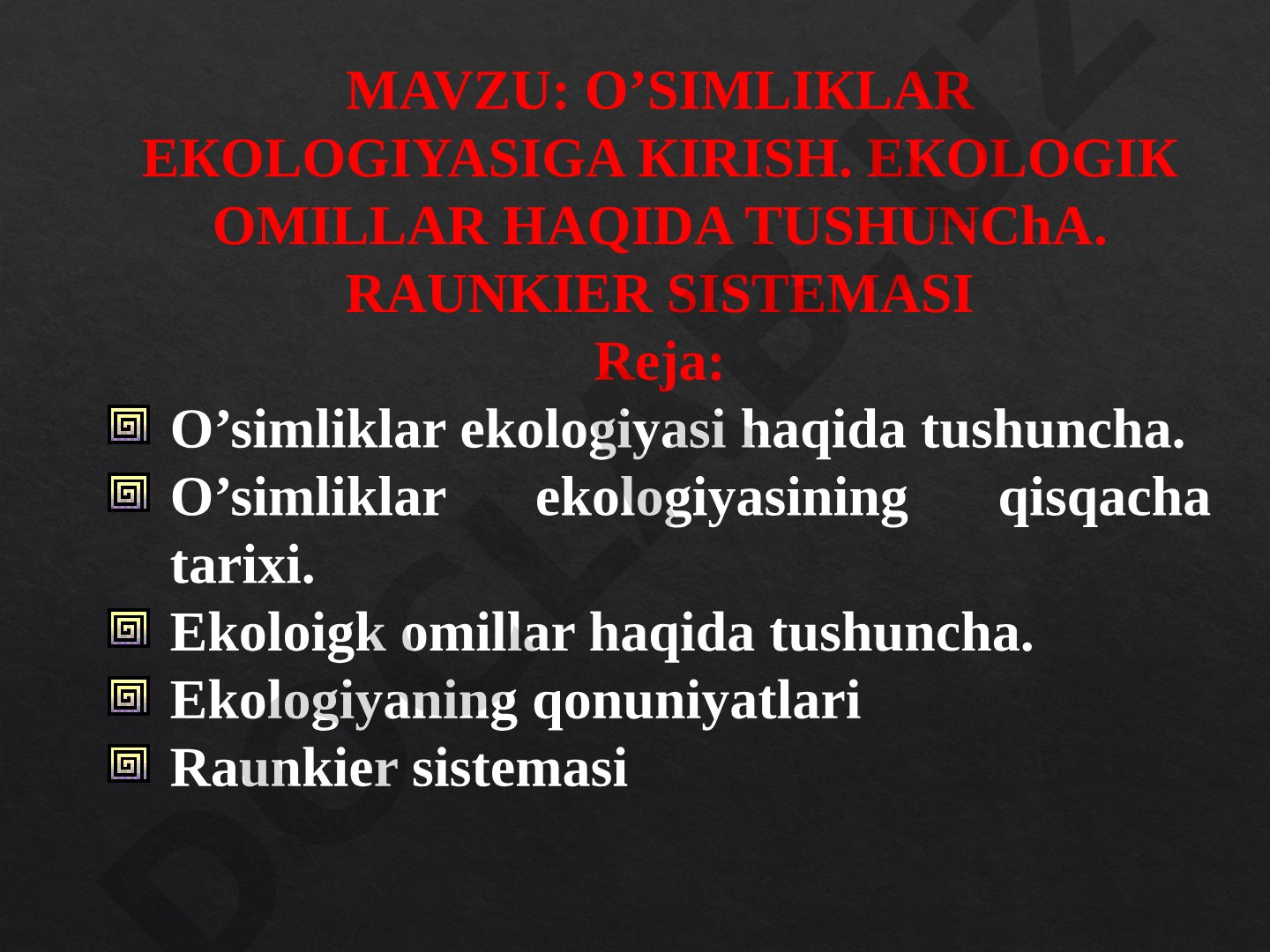 O'simliklar ekologiyasiga kirish. Ekologik omillar haqida tushuncha. Raunkier sistemasi