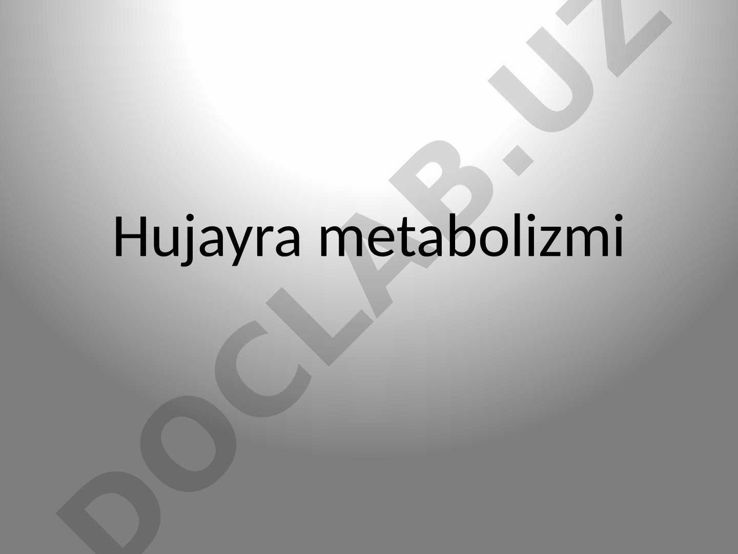 Hujayra metabolizmi va oqsil biosintezi